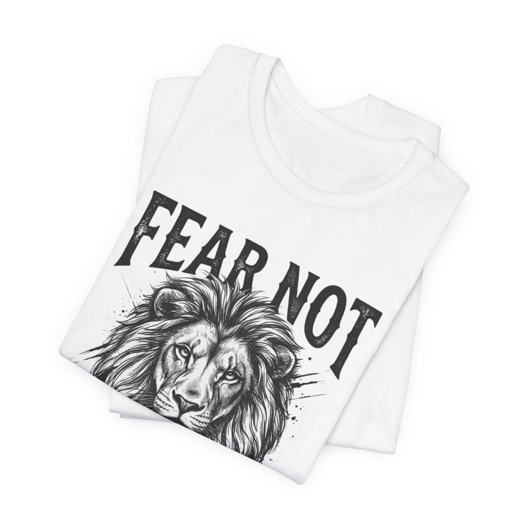 Fear Not Lion Tee — "Fear Not For I Am With You" Isaiah 41:10 Christian T-Shirt