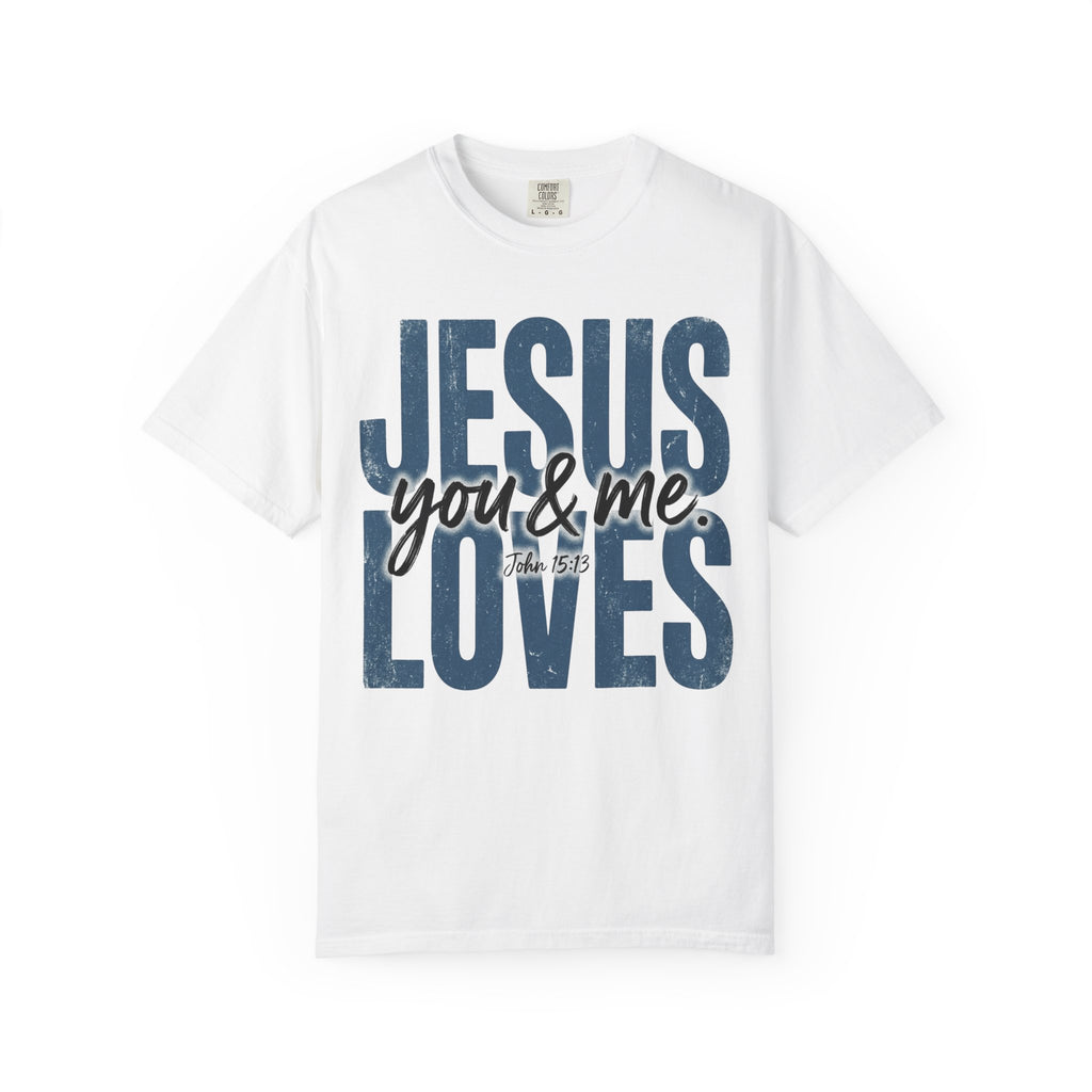 Jesus Loves You & Me