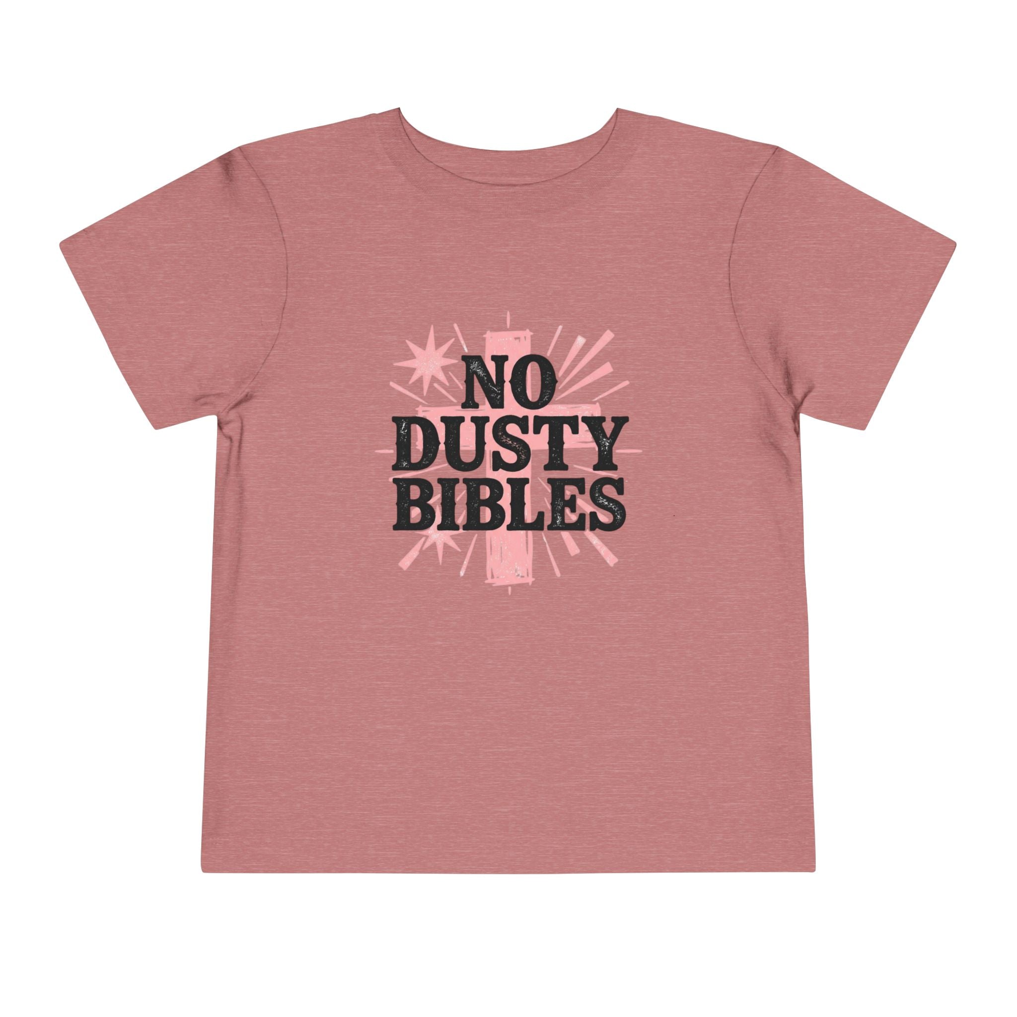 No Dusty Bibles Toddler Tee — Cute Christian Kids Shirt