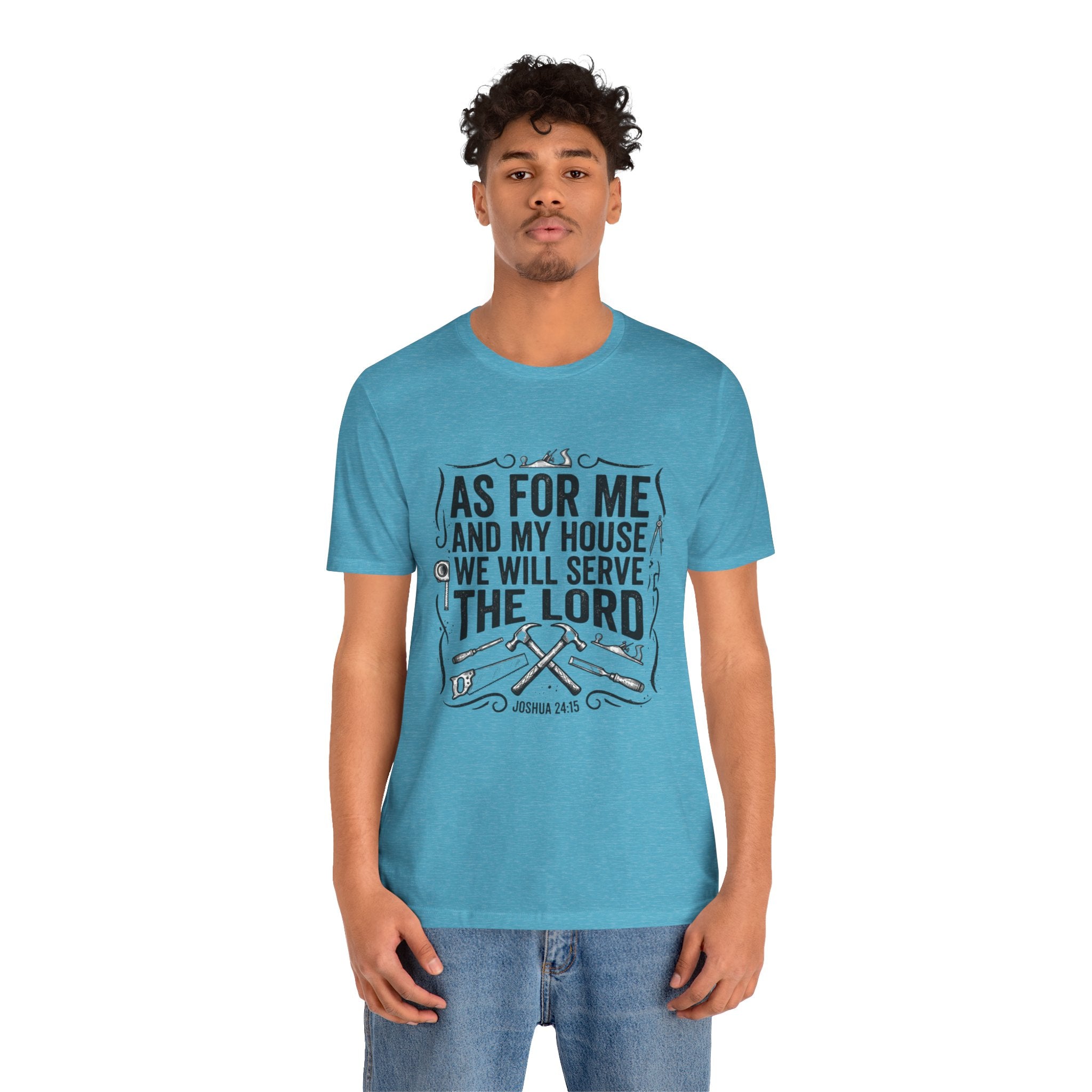 As For Me And My House We Will Serve The Lord T-Shirt