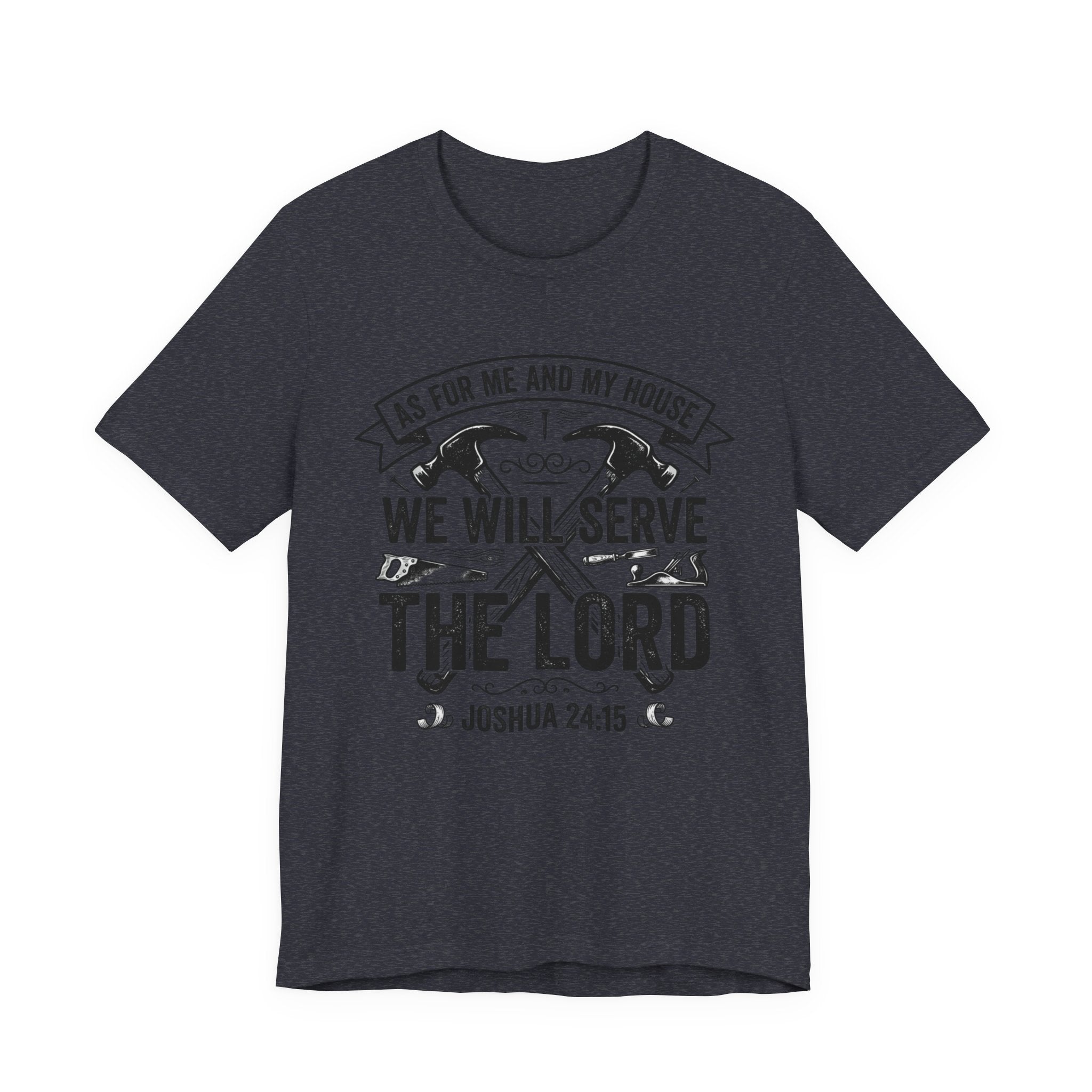 We Will Serve The Lord Tee — Joshua 24:15 Christian Faith T-Shirt