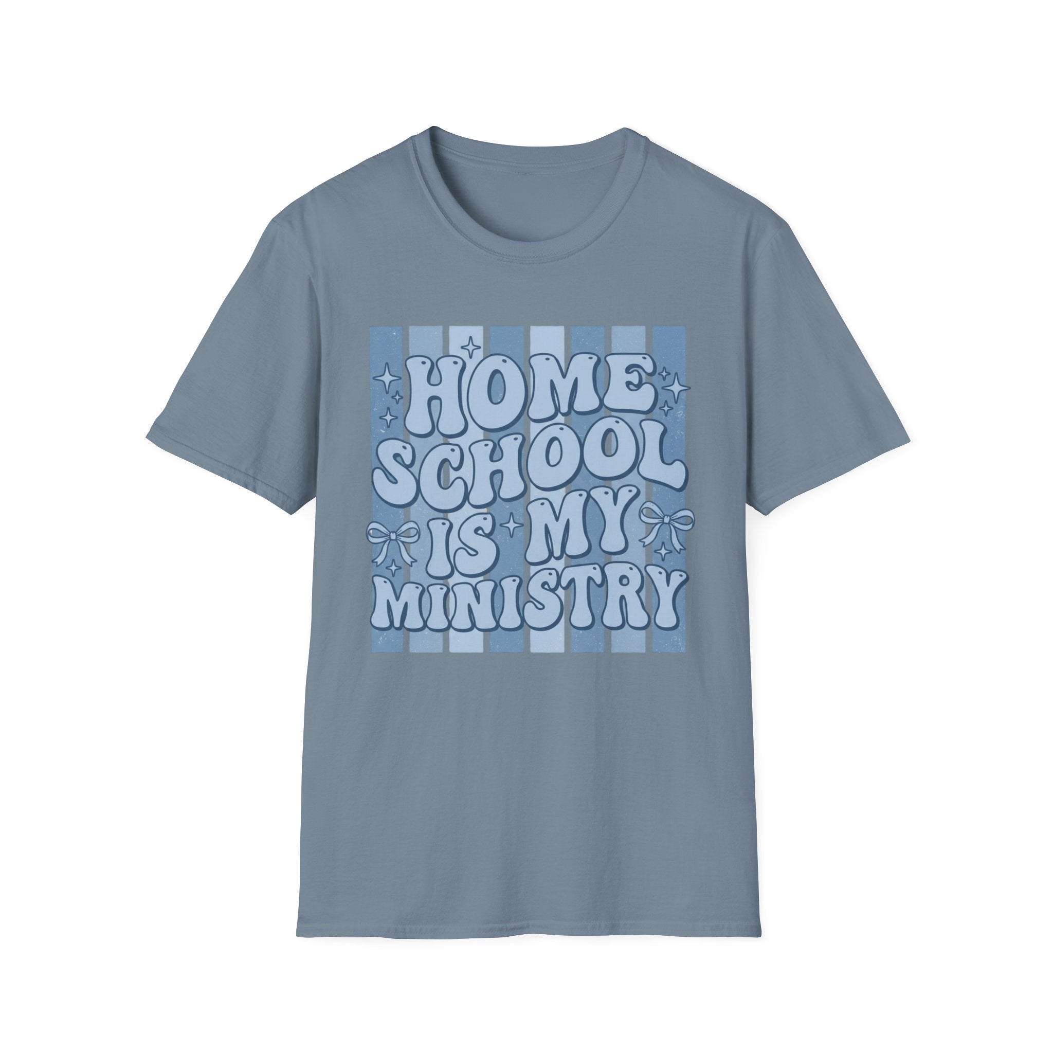 (Gildan 6400) Homeschool Is My Ministry