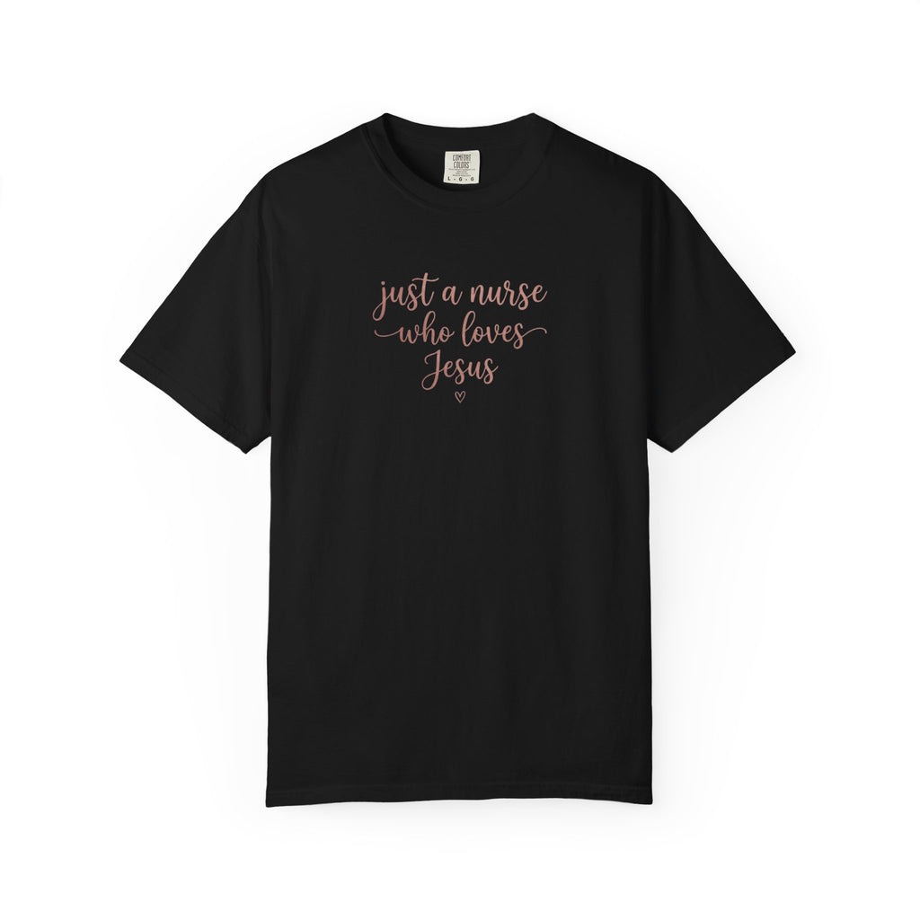 Just a Nurse Who Loves Jesus T-Shirt — Christian Nurse Gift