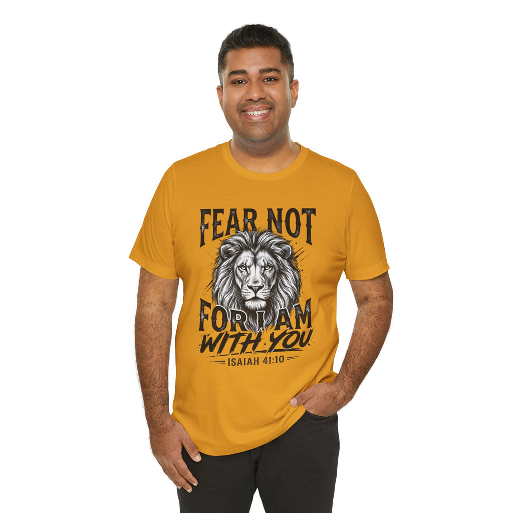 Fear Not Lion Tee — "Fear Not For I Am With You" Isaiah 41:10 Christian T-Shirt