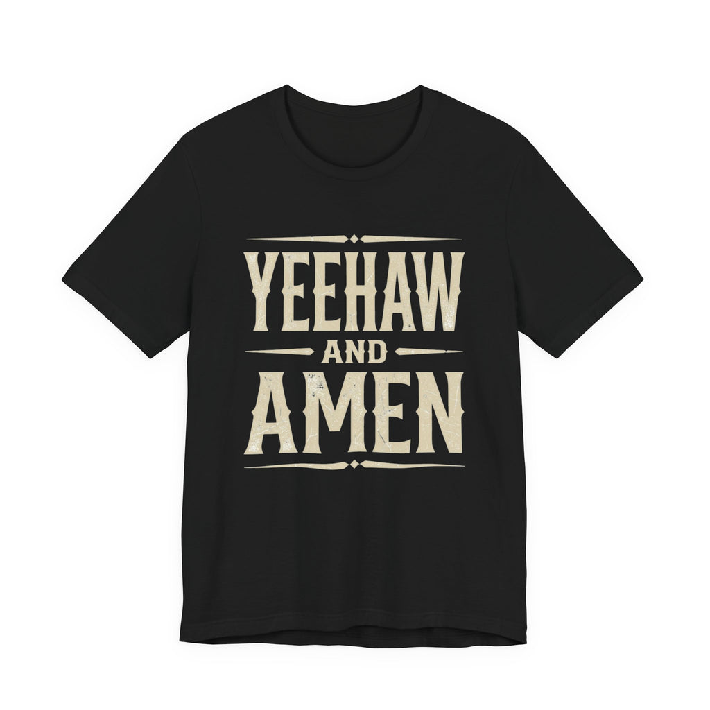 Yeehaw and Amen Tee — Country Faith Graphic T-Shirt