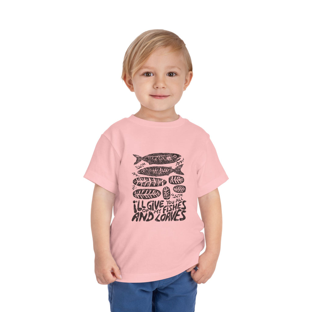 Toddler Fish Tee — "I'll Give You All Of My Fishes And Loves" Cute Nautical Shirt