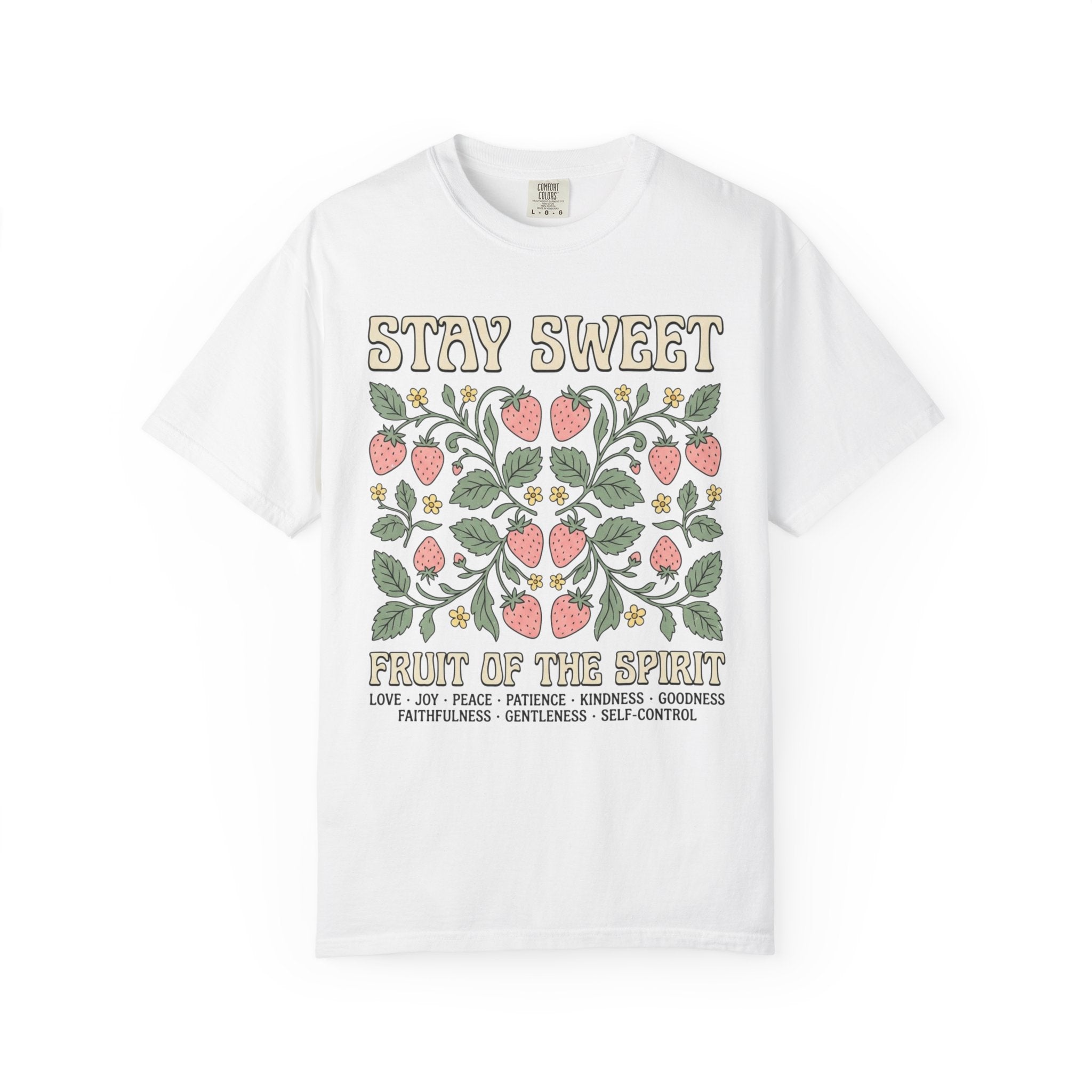 Stay Sweet Fruit of the Spirit