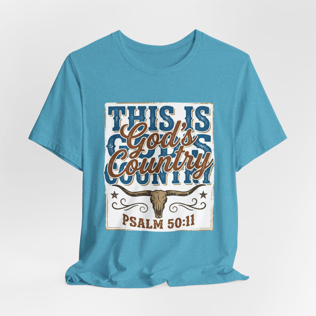 This Is God's Country Psalm 50:11 Tee - Christian Country Graphic T-Shirt