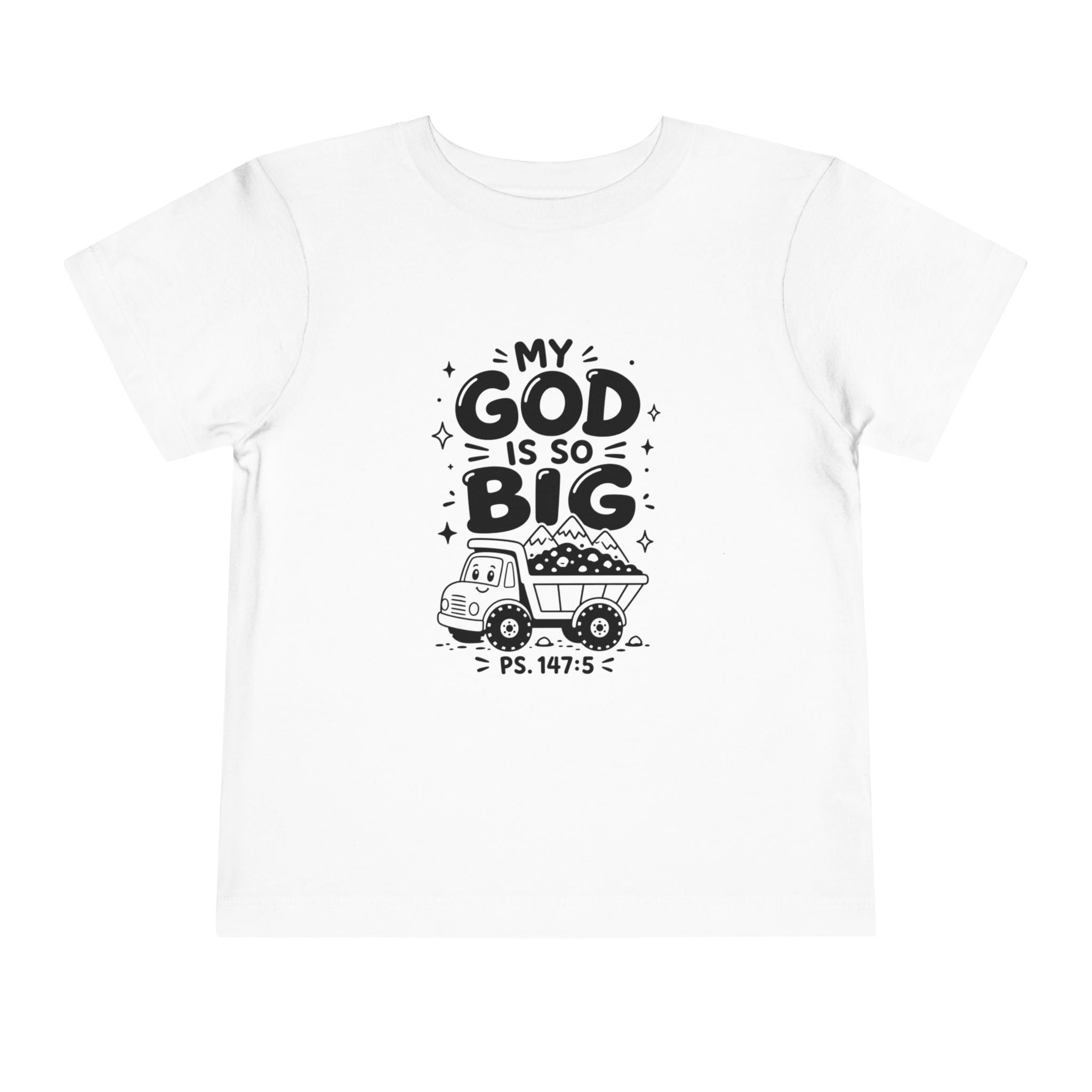 Toddler Tee — "My God Is So Big" Religious Kids Shirt (Psalm 147:5)