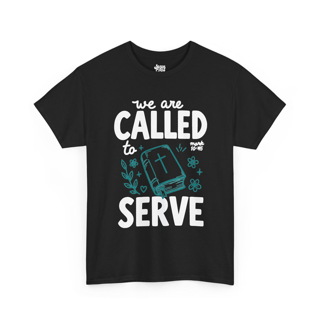 Called to Serve T-Shirt — Christian Volunteer / Mission Shirt