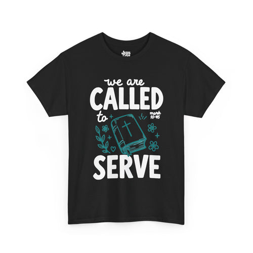 Called to Serve T-Shirt — Christian Volunteer / Mission Shirt
