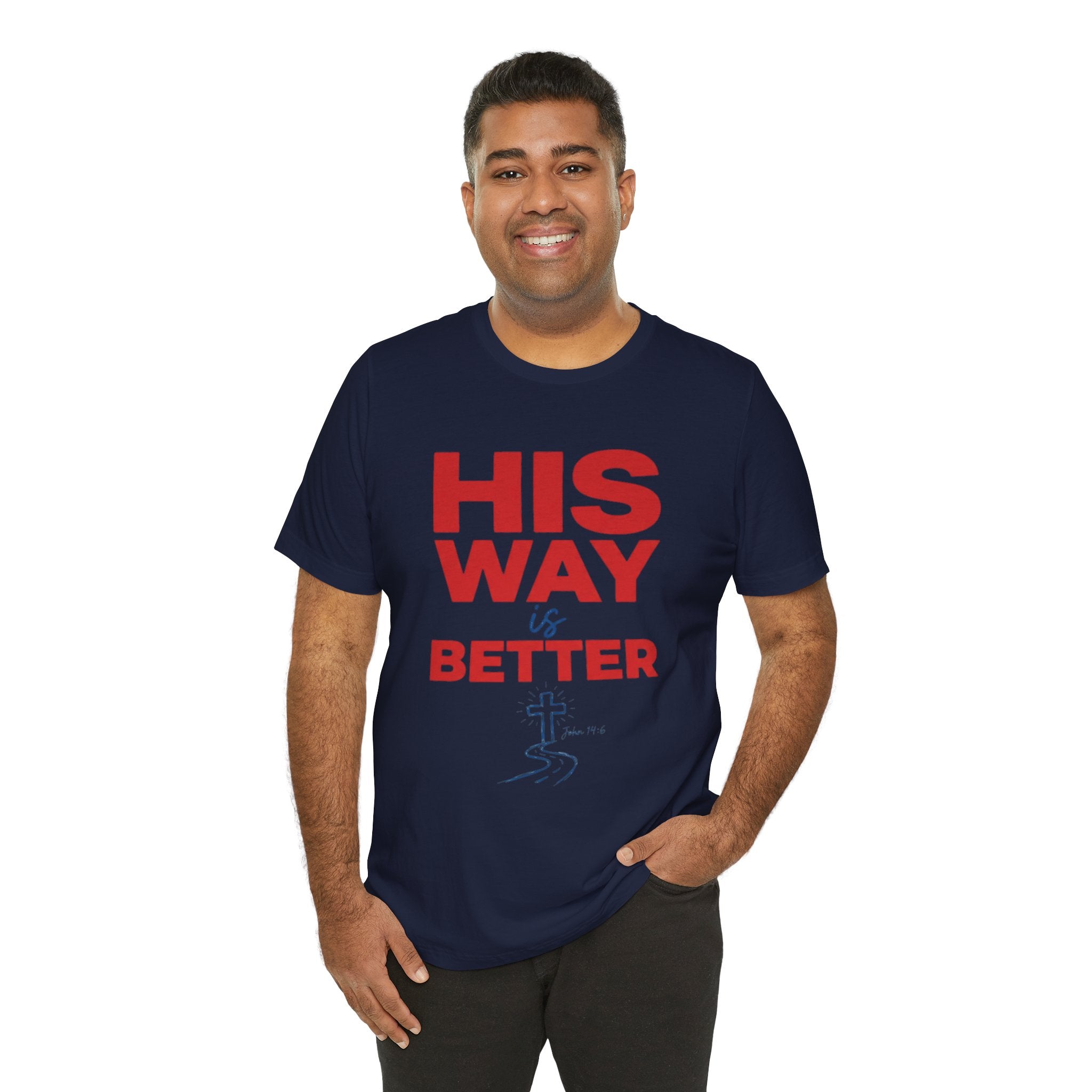 His Way Is Better T-Shirt — Christian Faith Cross Tee