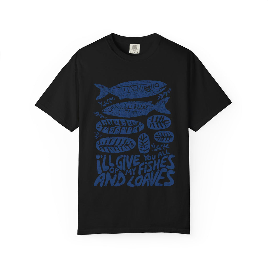 I'll Give You All My Fishes and Loves Tee — Nautical Coastal Graphic T-Shirt