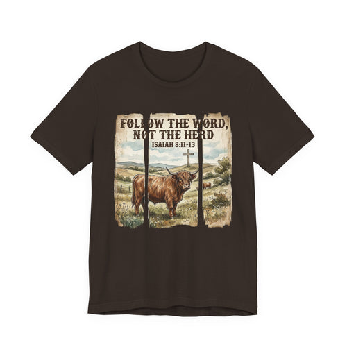 Follow the Word Not the Herd T-Shirt – Isaiah 8:11-13 Christian Faith Tee