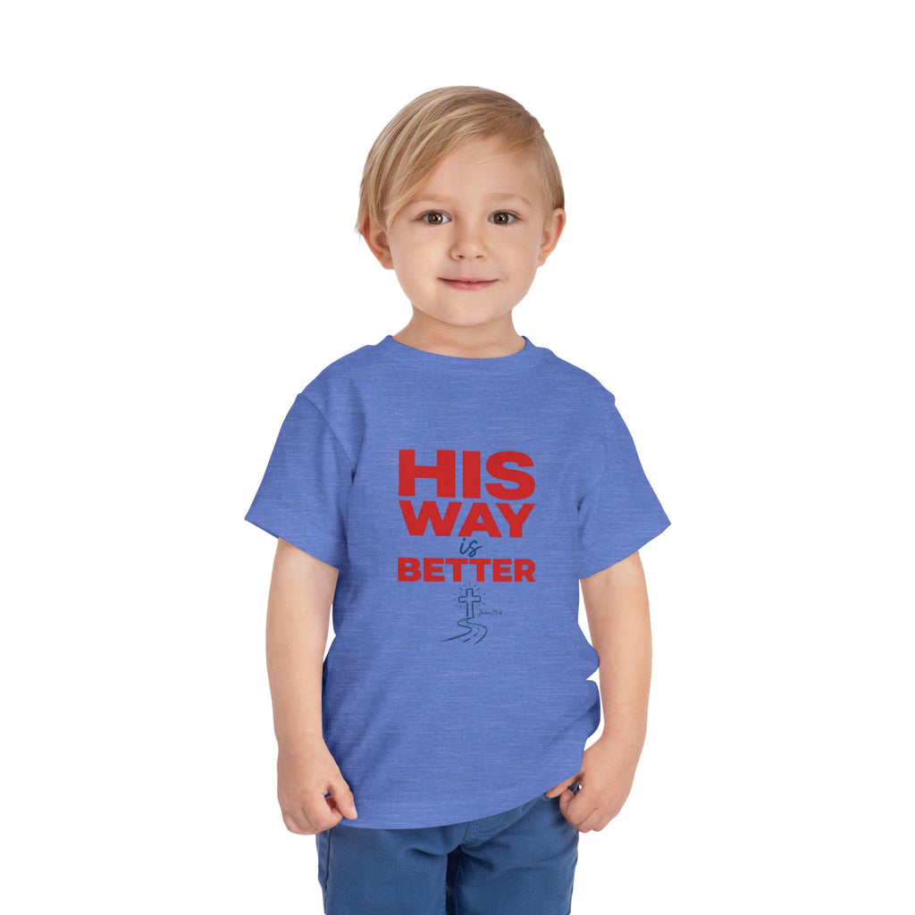 Toddler Tee - "His Way Is Better" Christian Graphic Shirt
