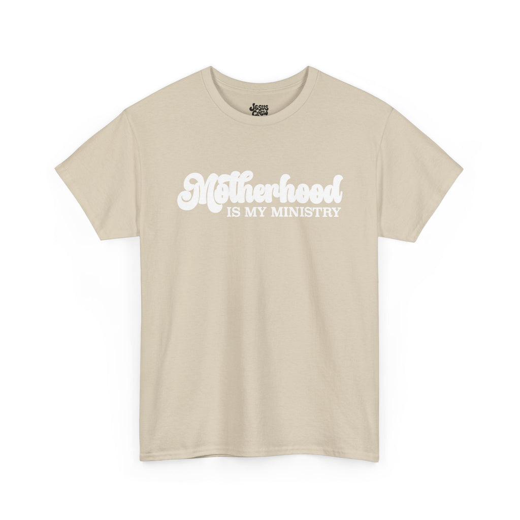 Motherhood Is My Ministry Tee