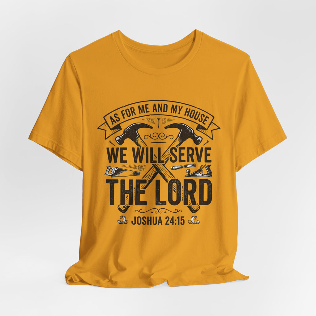 We Will Serve The Lord Tee — Joshua 24:15 Christian Faith T-Shirt