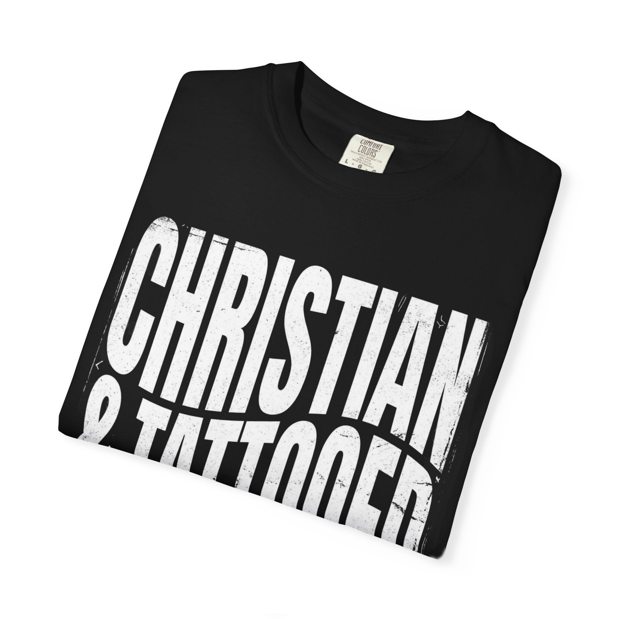Christian & Tattooed T-Shirt — Bold Faith Graphic Tee for Tattooed Believers