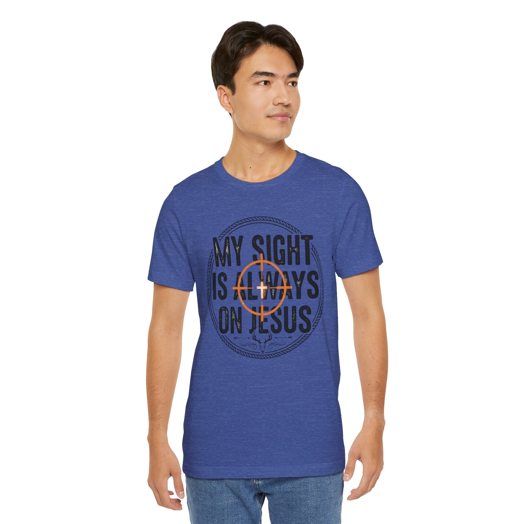 My Sight Is Always On Jesus T-Shirt – Christian Faith Graphic Tee