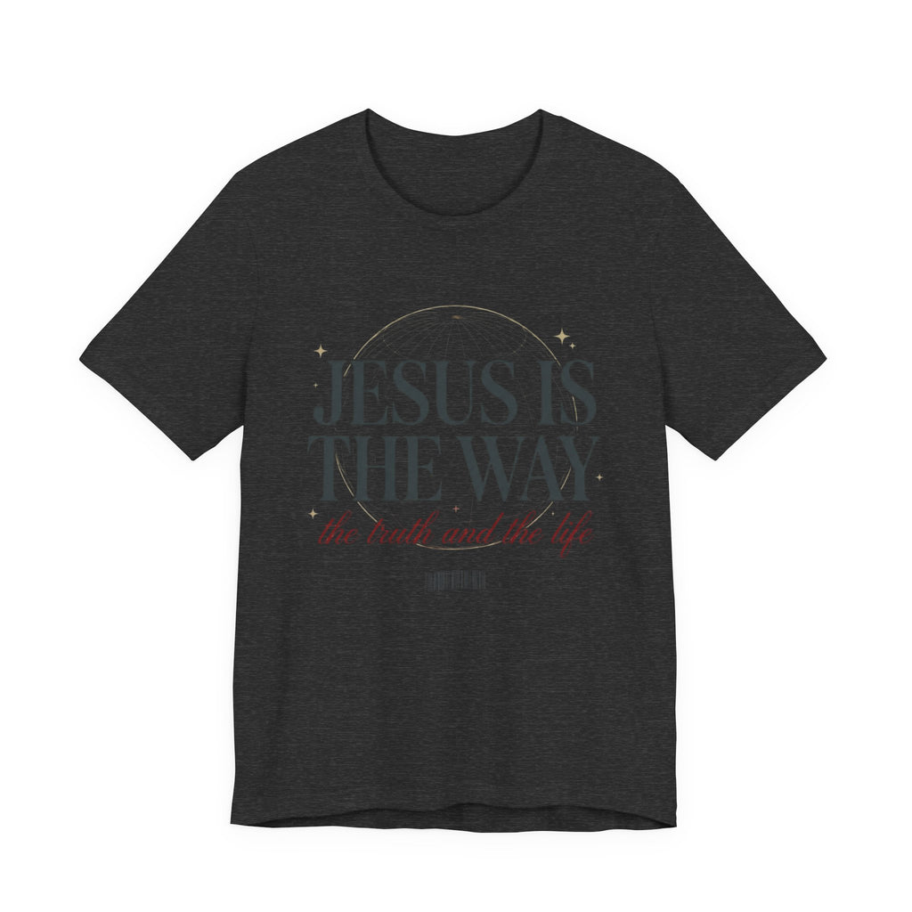 Jesus Is The Way T-Shirt — 'the truth and the life' Inspirational Christian Tee