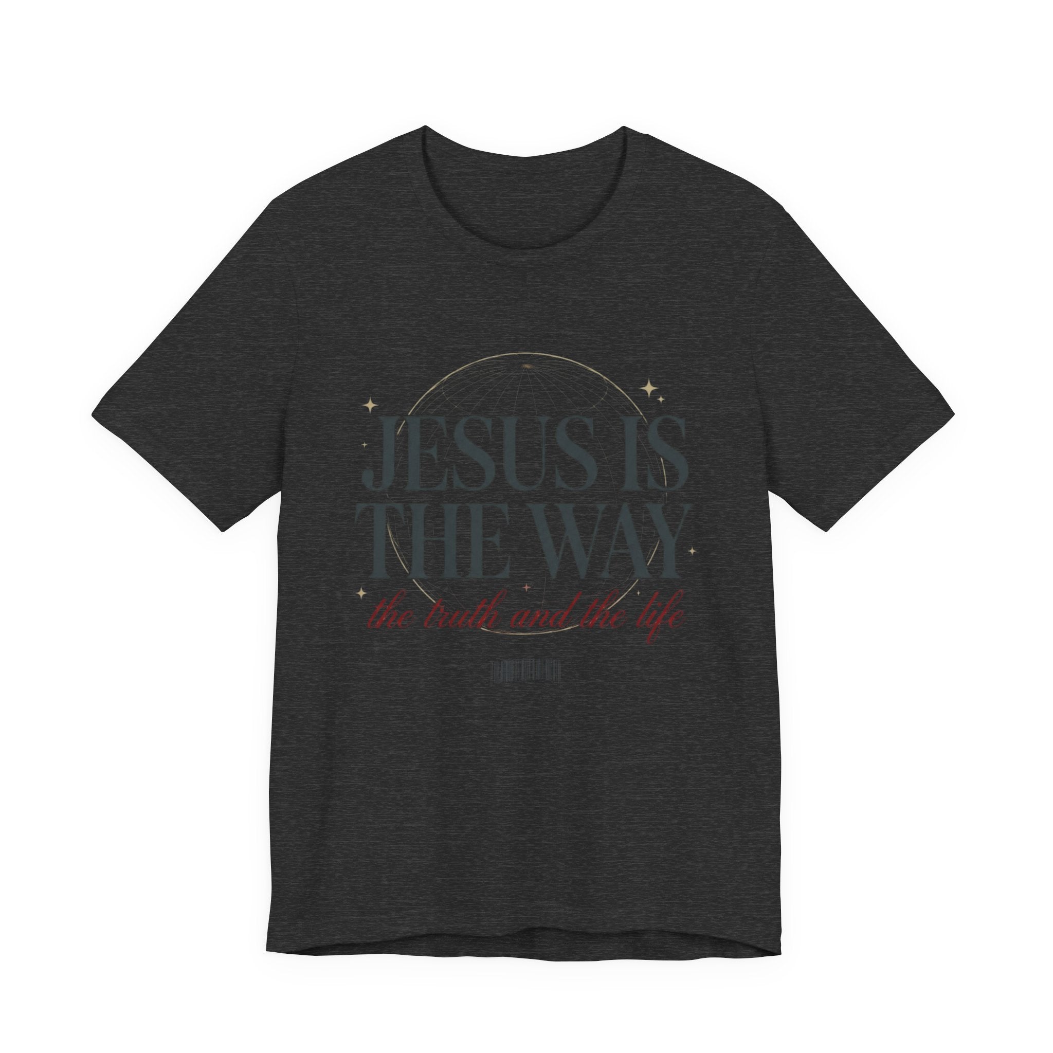 Jesus Is The Way T-Shirt — 'the truth and the life' Inspirational Christian Tee