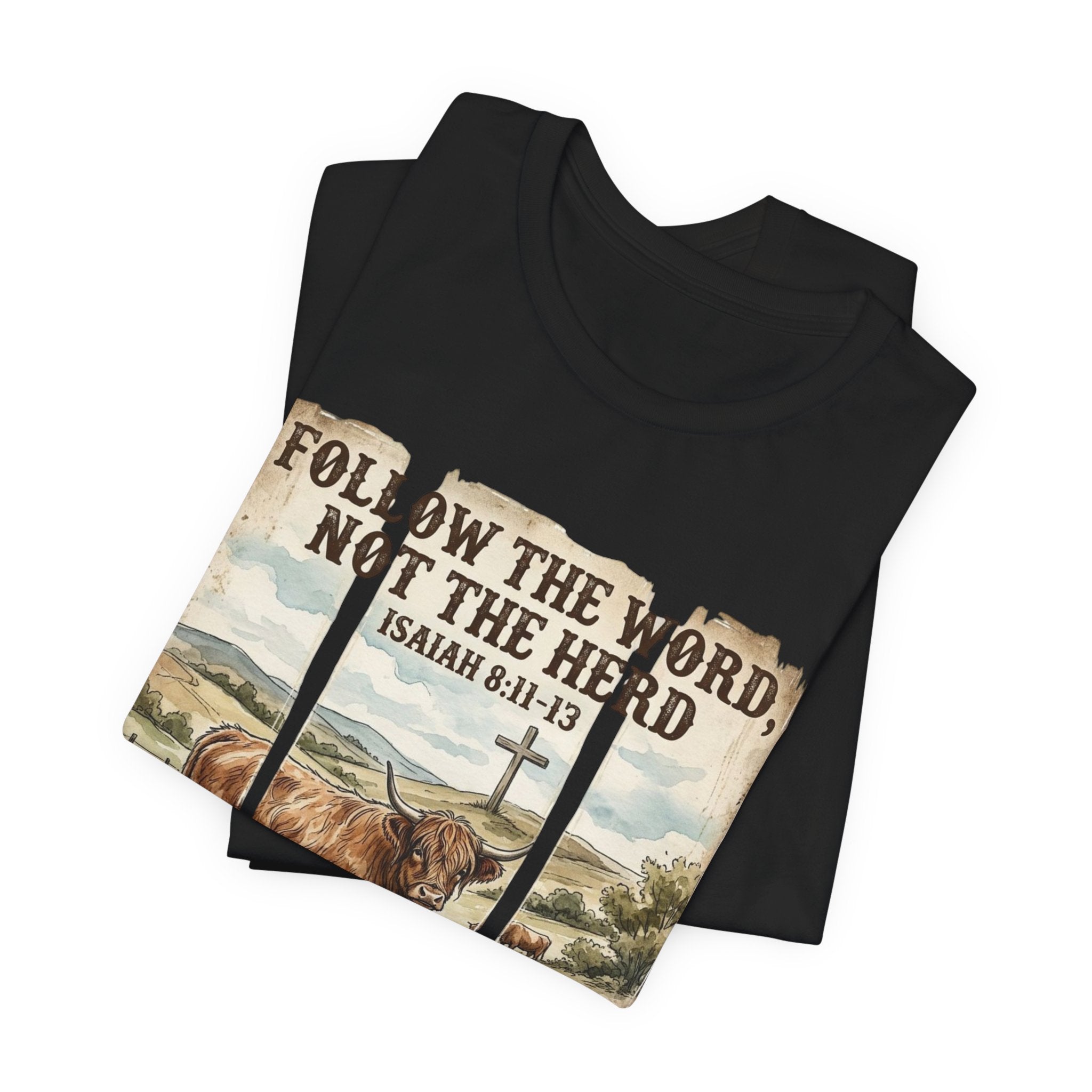Follow the Word Not the Herd T-Shirt – Isaiah 8:11-13 Christian Faith Tee