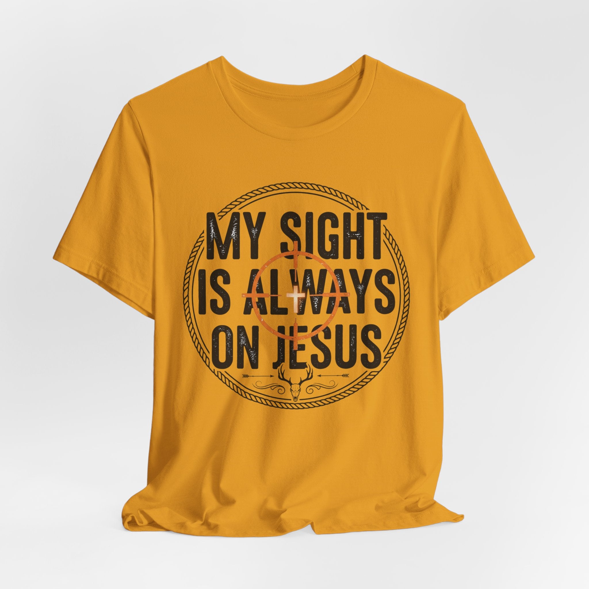 My Sight Is Always On Jesus T-Shirt – Christian Faith Graphic Tee