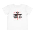 No Dusty Bibles Toddler Tee — Cute Christian Kids Shirt
