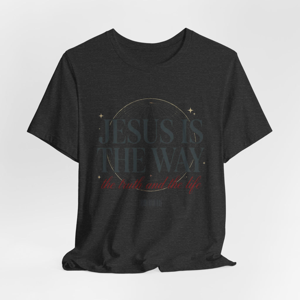 Jesus Is The Way T-Shirt — 'the truth and the life' Inspirational Christian Tee