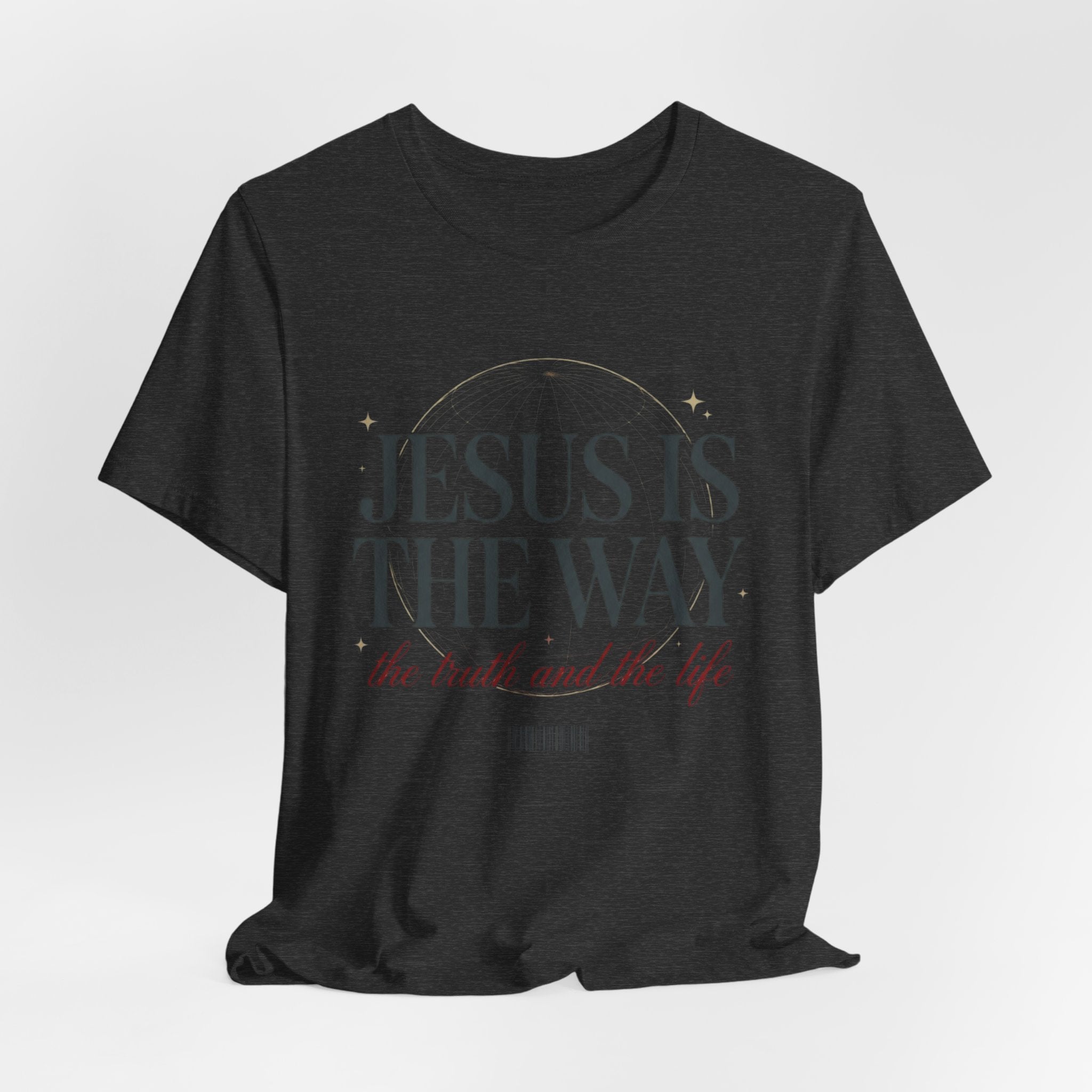 Jesus Is The Way T-Shirt — 'the truth and the life' Inspirational Christian Tee