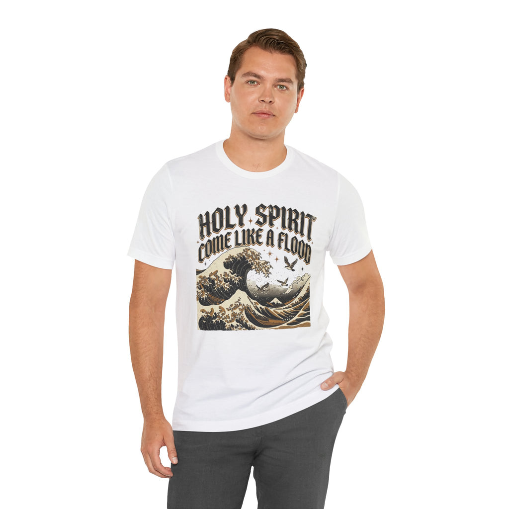 Holy Spirit Come Like a Flood T‑Shirt