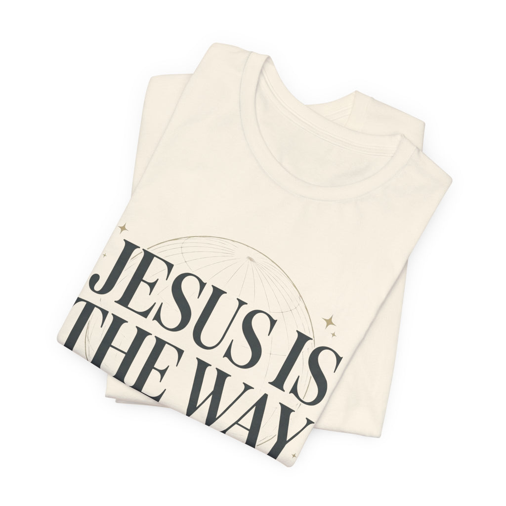 Jesus Is The Way T-Shirt — 'the truth and the life' Inspirational Christian Tee