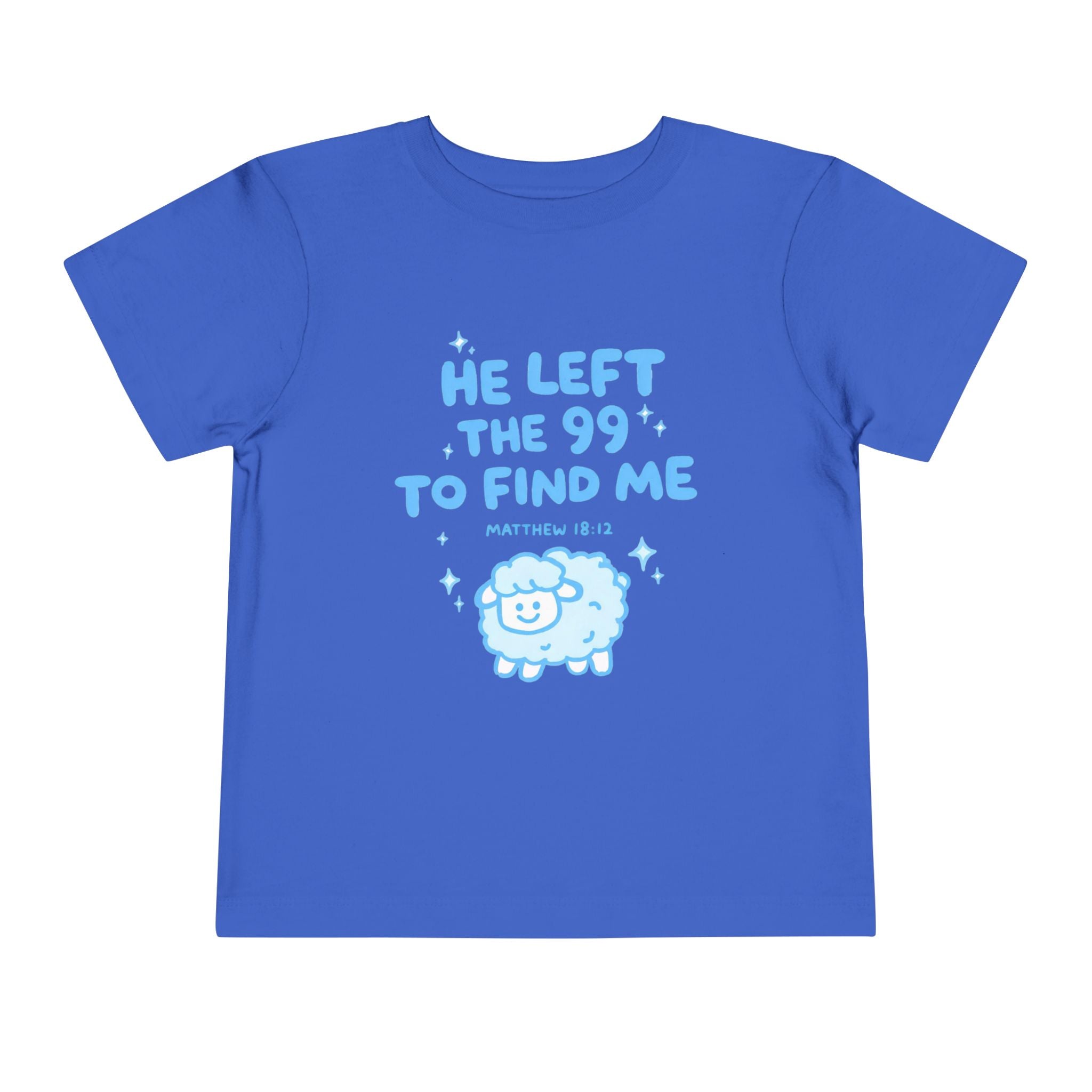 Toddler Tee — "He Left the 99 to Find Me" Cute Christian Sheep Graphic