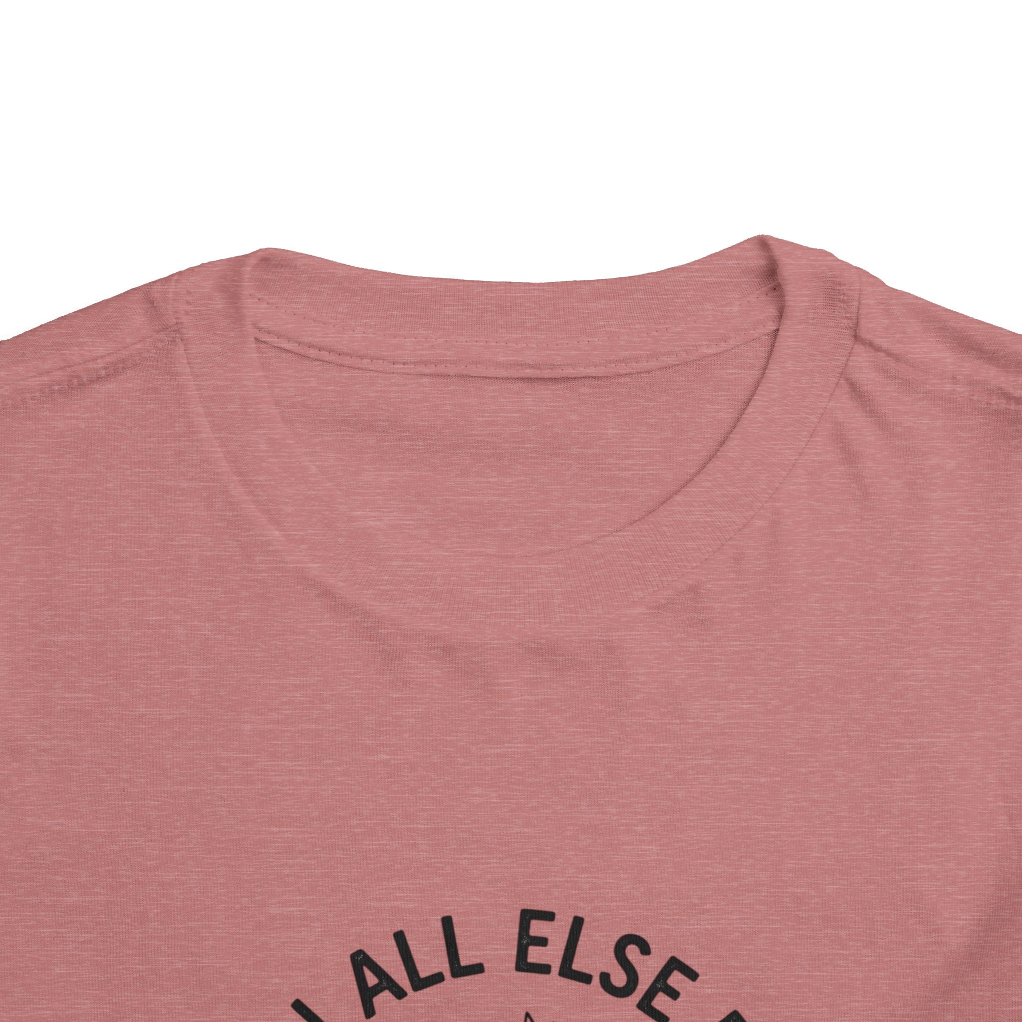 Toddler Tee — “When All Else Fails God Doesn’t” Faith Graphic