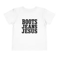Toddler Tee - "Boots Jeans Jesus" Graphic