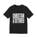 Christian & Tattooed Tee – Bold Faith Graphic T-Shirt for Christians with Tattoos