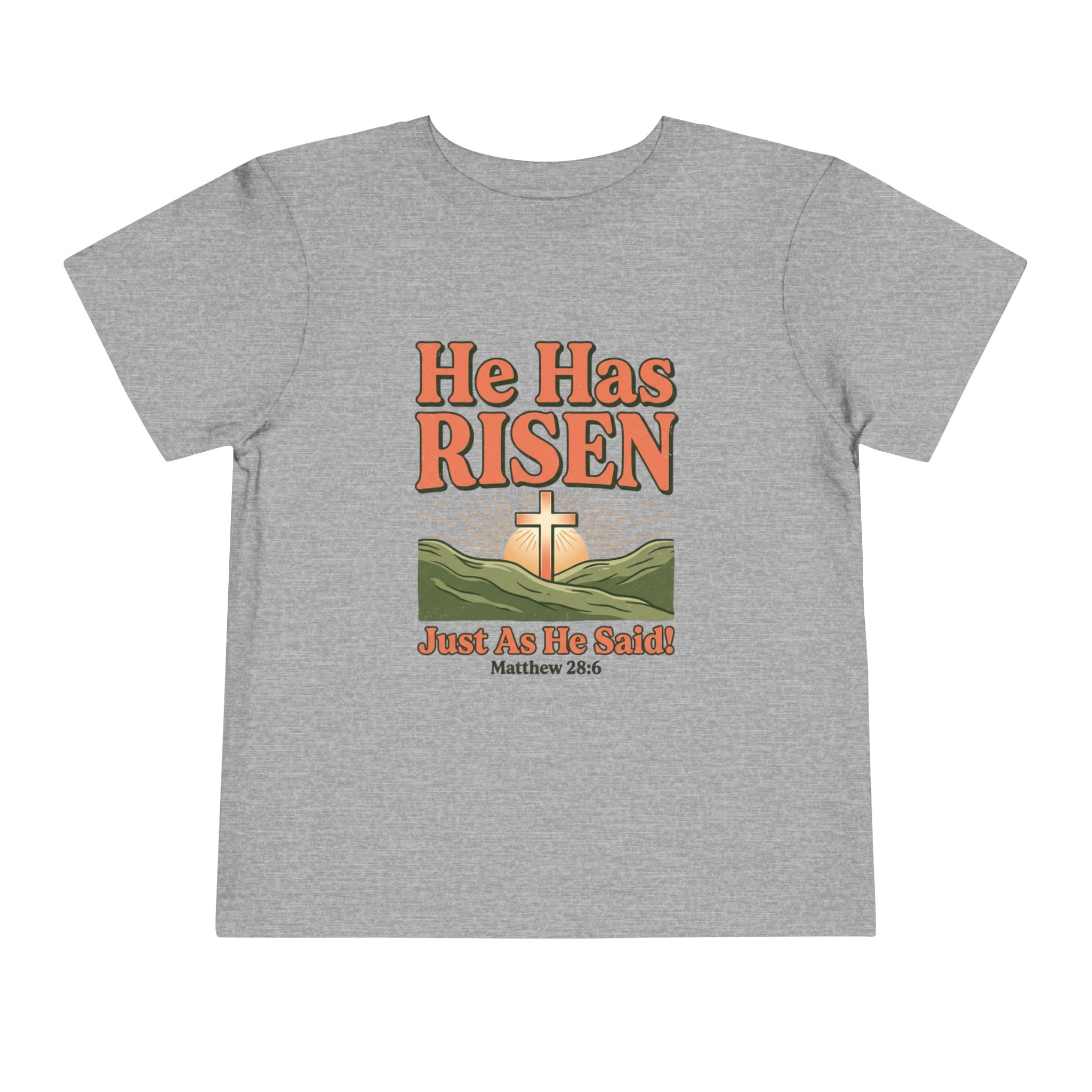He Has Risen Toddler Tee - Christian Easter Bible Verse Shirt (Matthew 28:6)