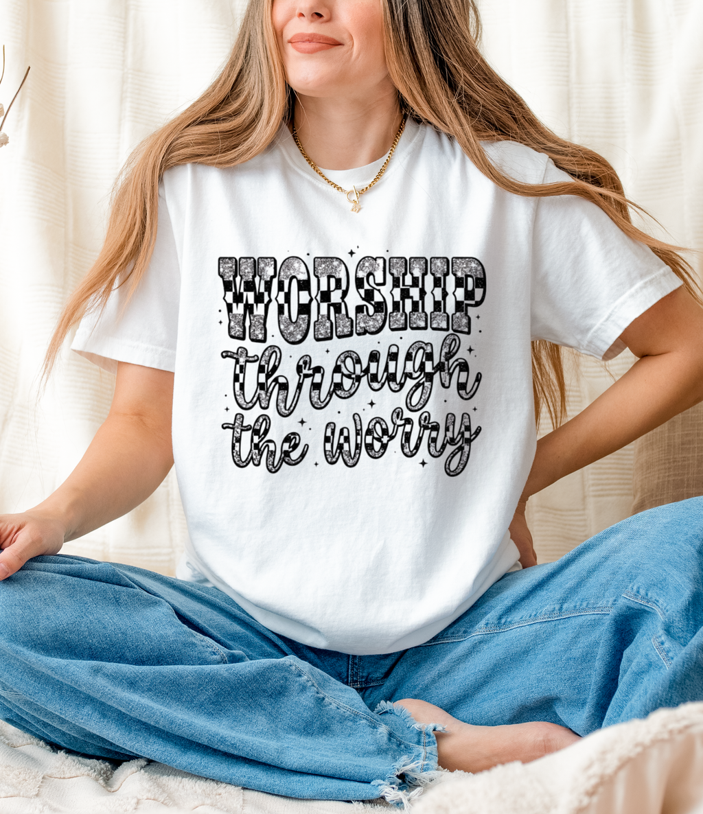 Worship Through the Worry Tee