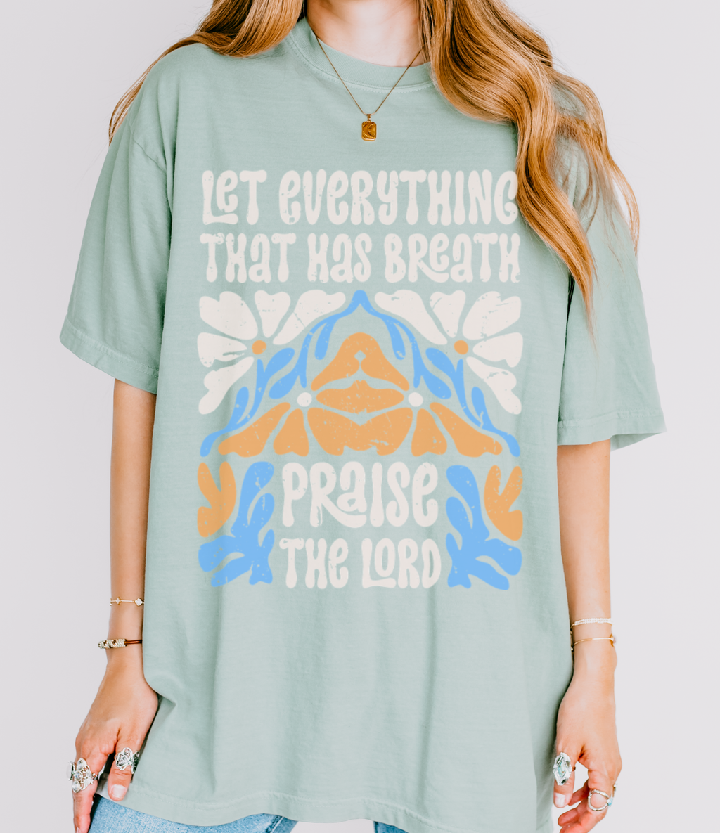 Praise the Lord T-Shirt — "Let Everything That Has Breath" Retro Faith Tee