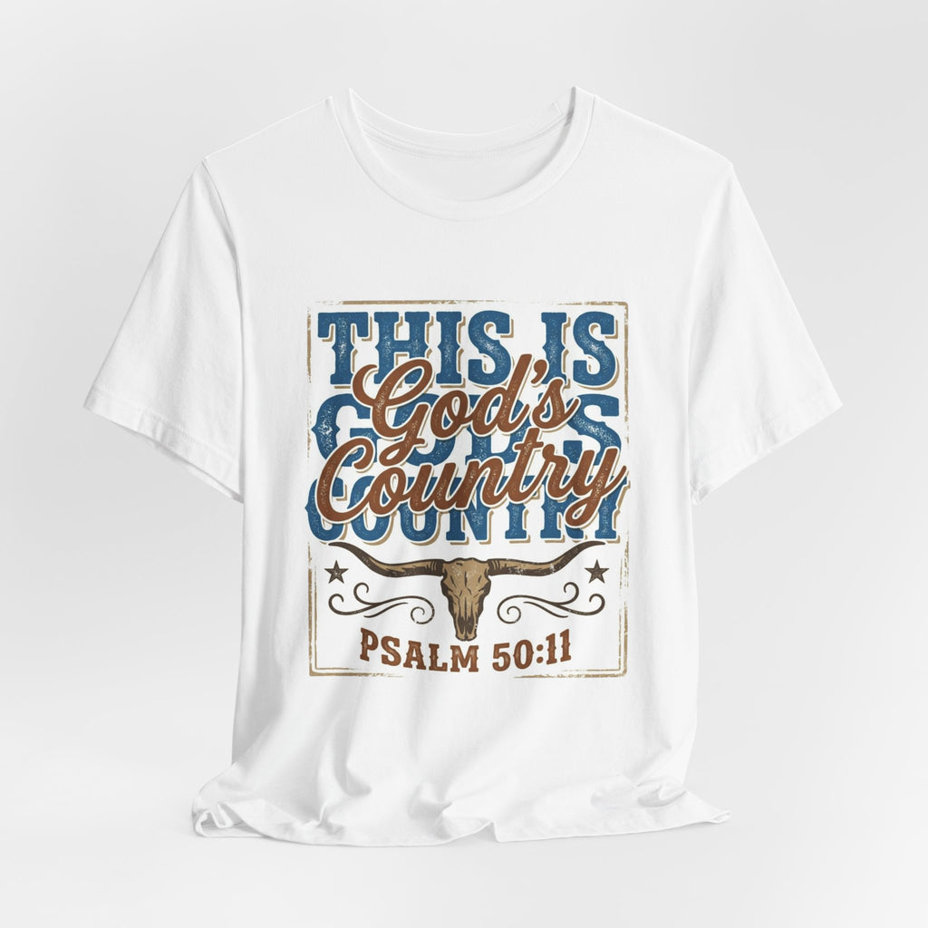 This Is God's Country Psalm 50:11 Tee - Christian Country Graphic T-Shirt