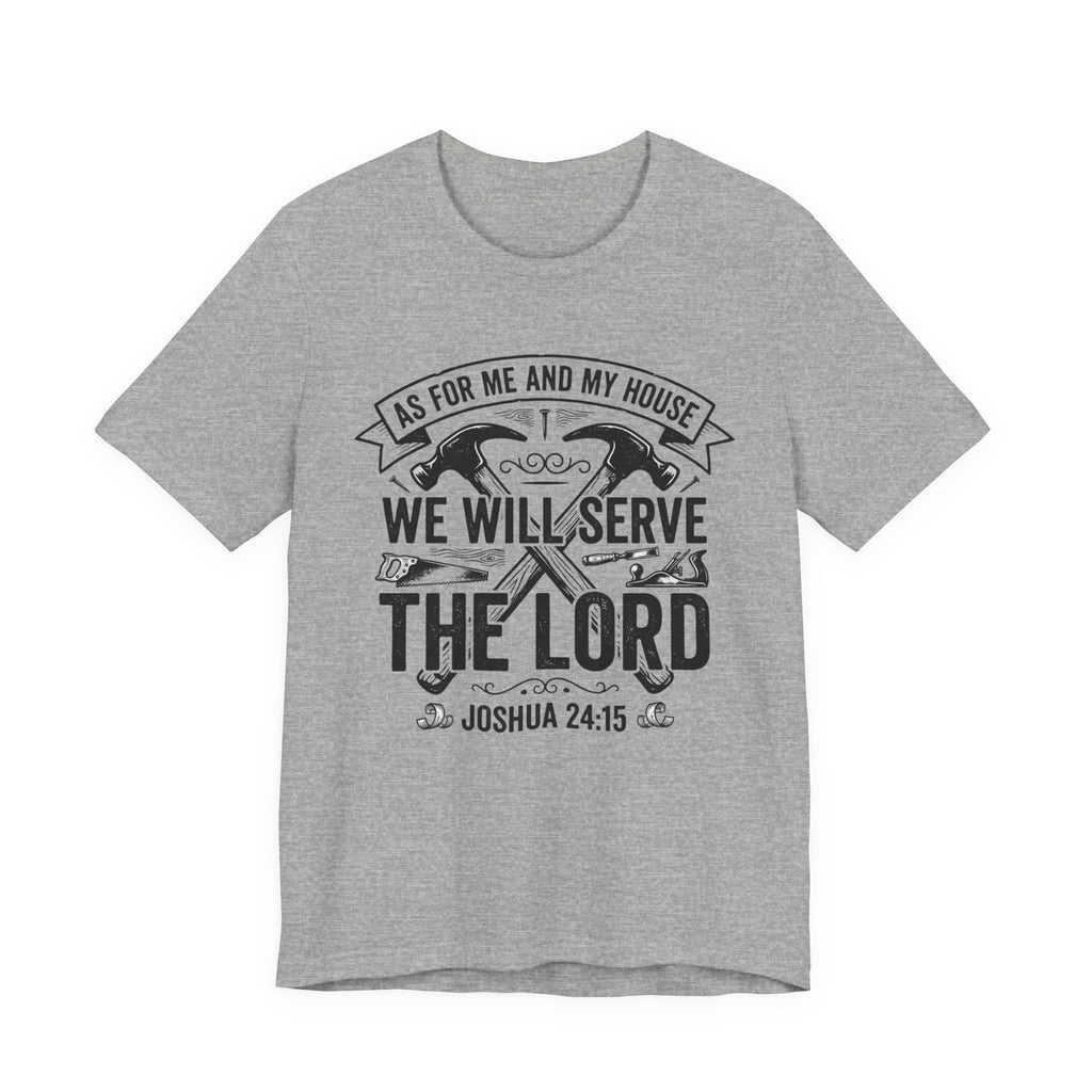 We Will Serve The Lord Tee — Joshua 24:15 Christian Faith T-Shirt