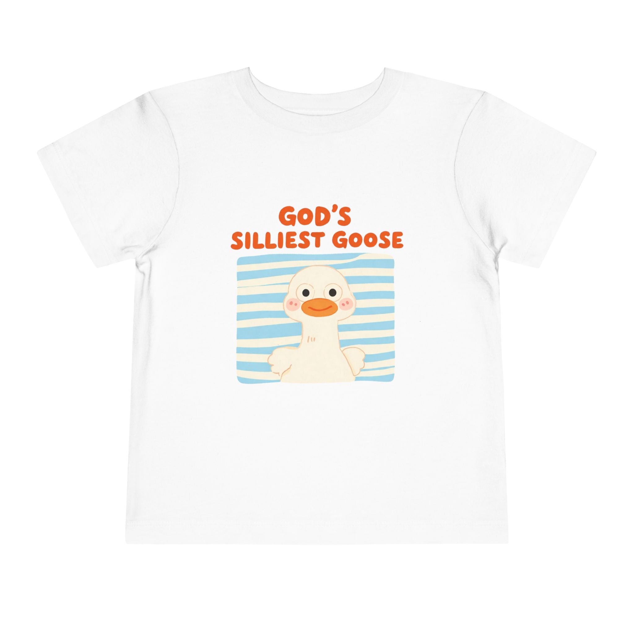 Toddler Tee — "God's Silliest Goose" Cute Duck Graphic