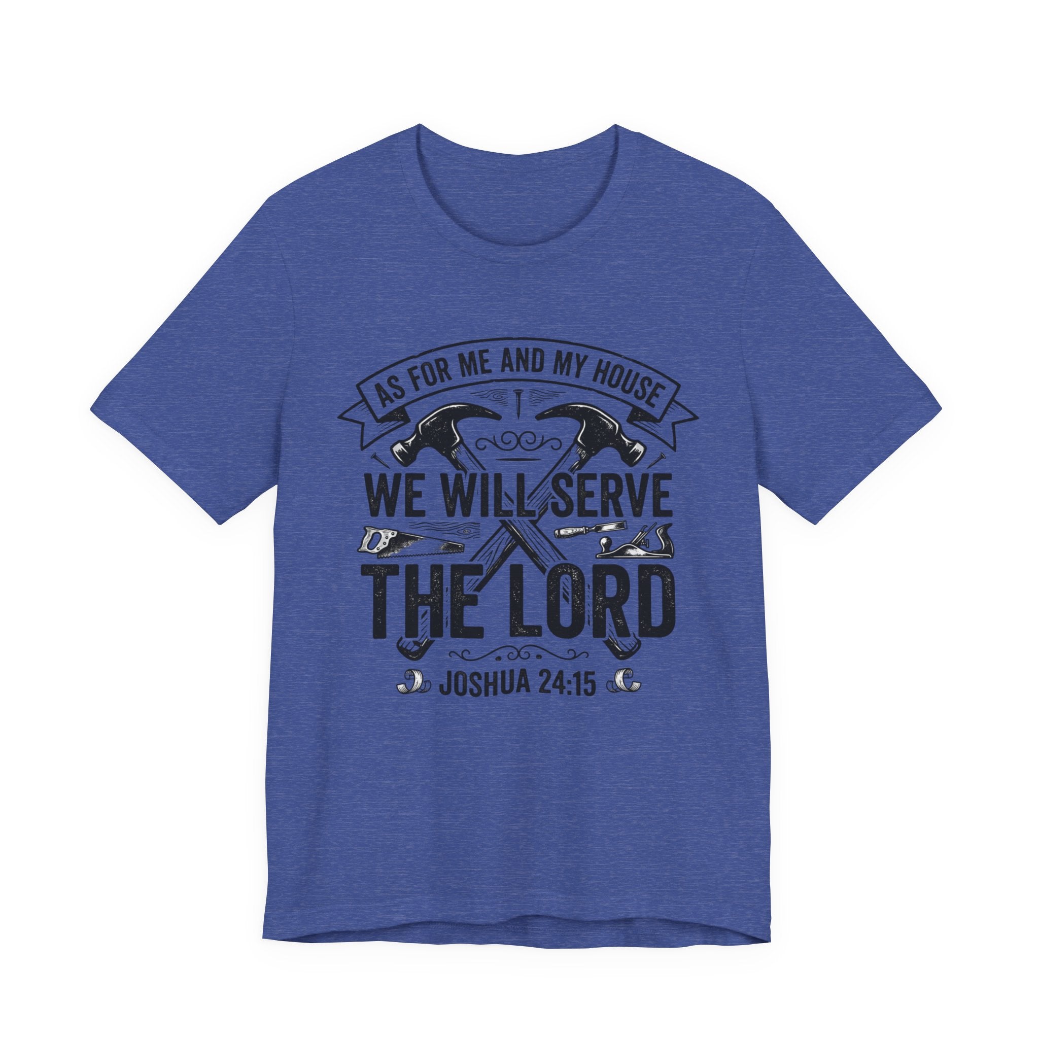 We Will Serve The Lord Tee — Joshua 24:15 Christian Faith T-Shirt