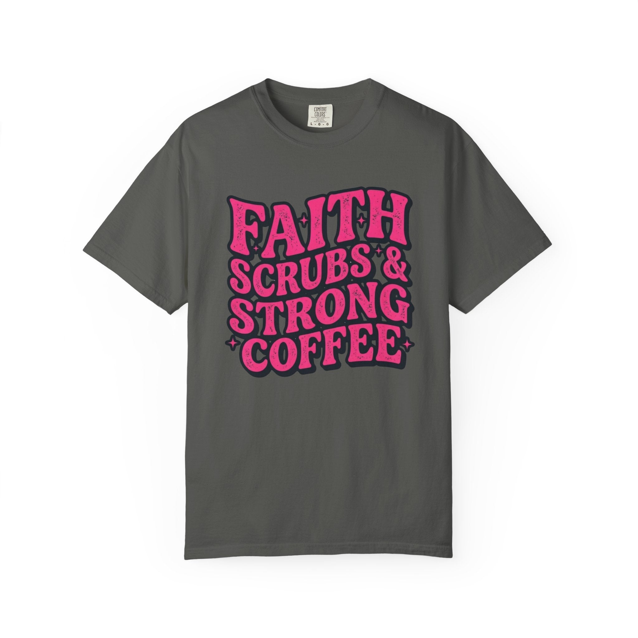 Faith, Scrubs & Strong Coffee
