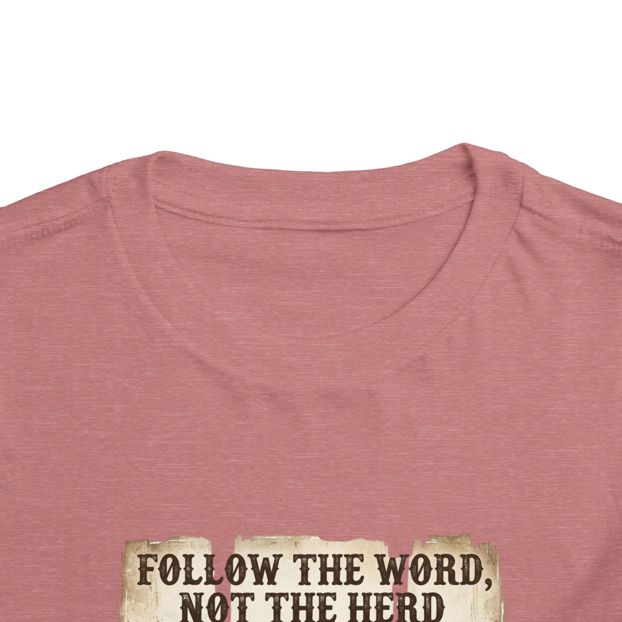 Toddler Tee — "Follow the Word, Not the Herd" Christian Bible Verse Shirt