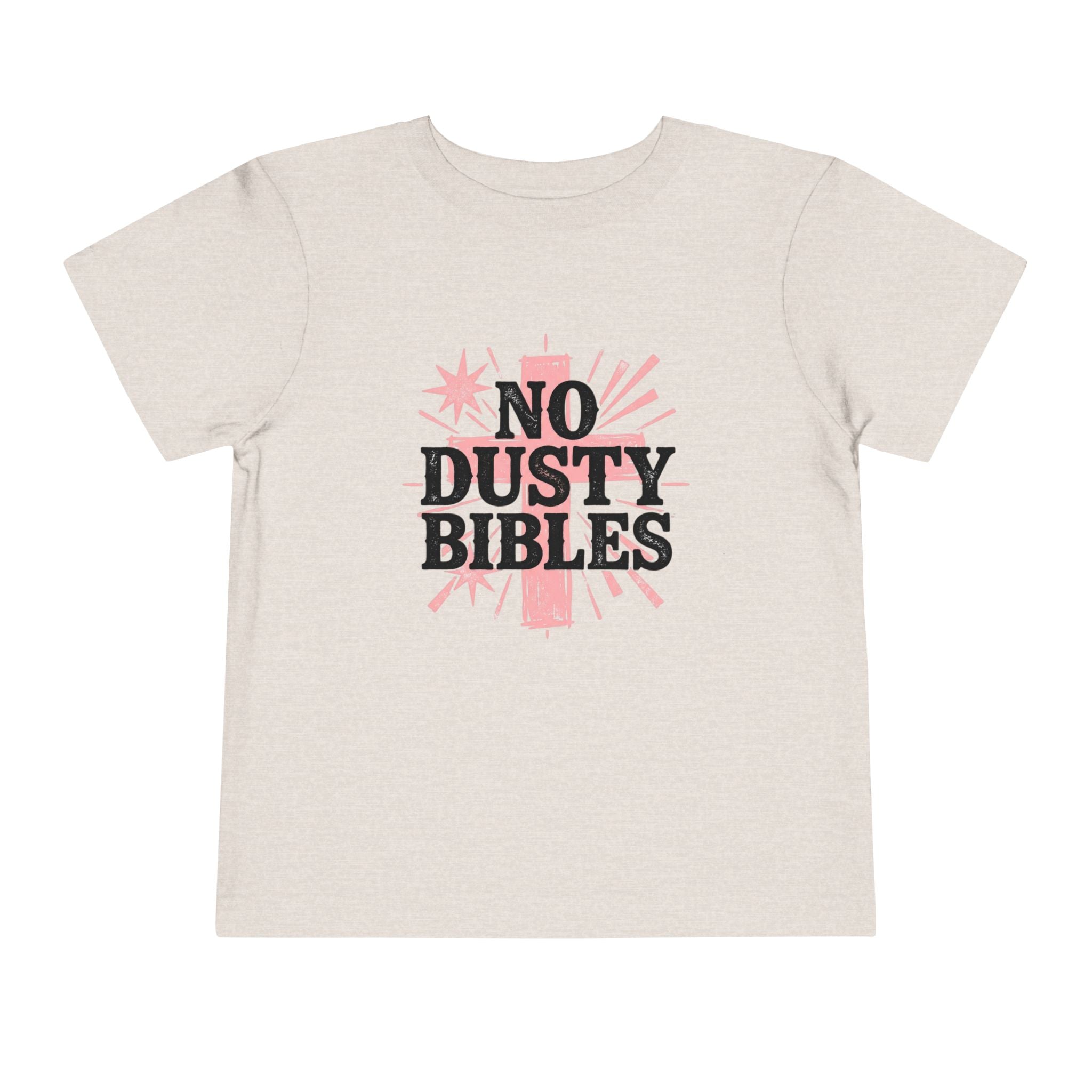 No Dusty Bibles Toddler Tee — Cute Christian Kids Shirt