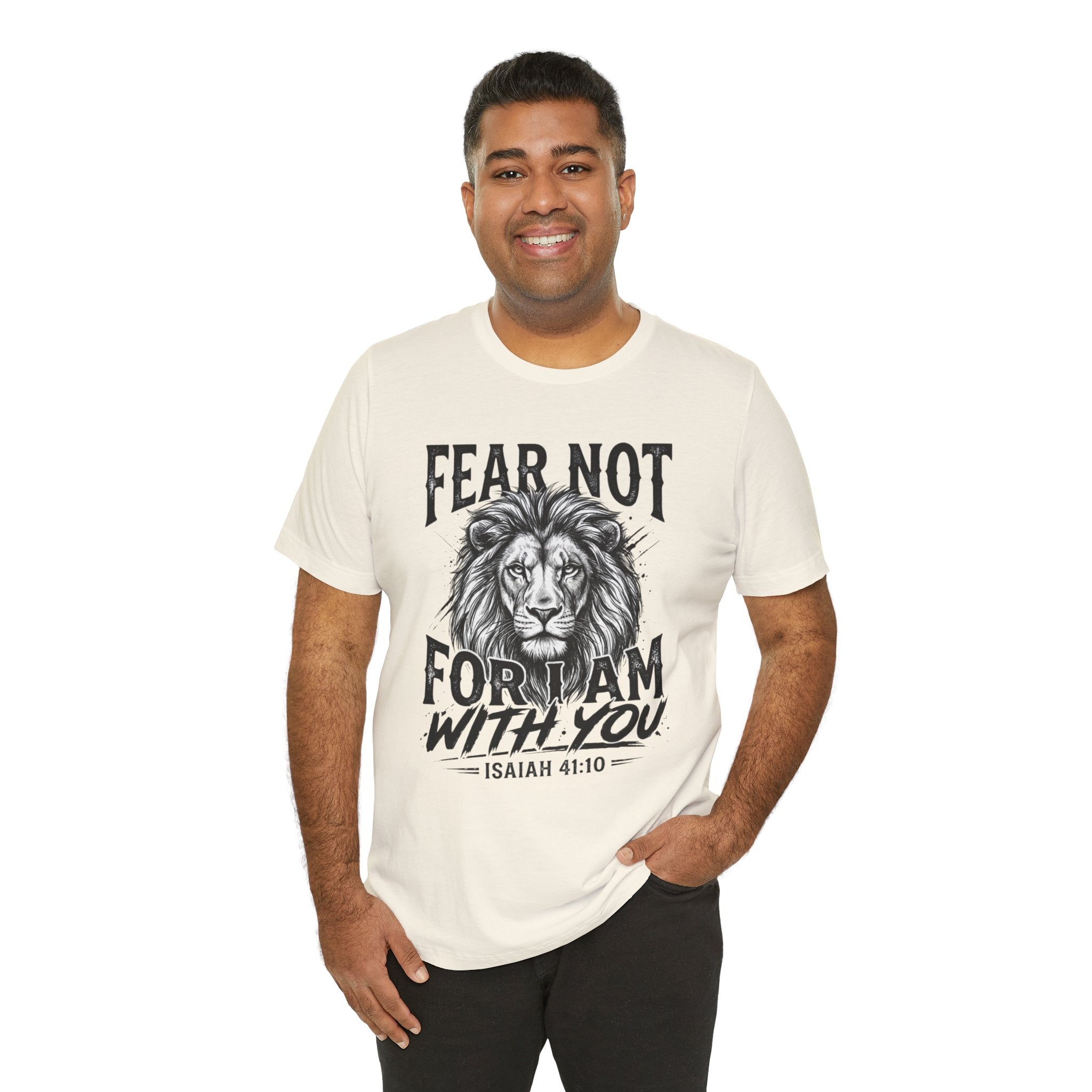 Fear Not Lion Tee — "Fear Not For I Am With You" Isaiah 41:10 Christian T-Shirt