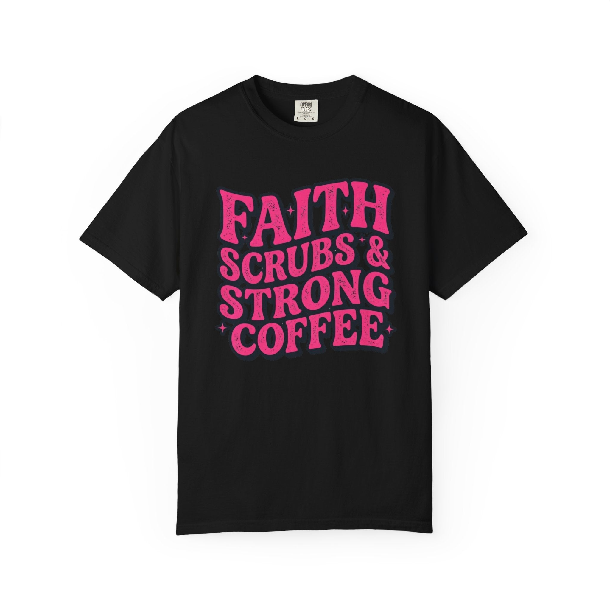 Faith, Scrubs & Strong Coffee T-Shirt — Nurse Christian Graphic Tee