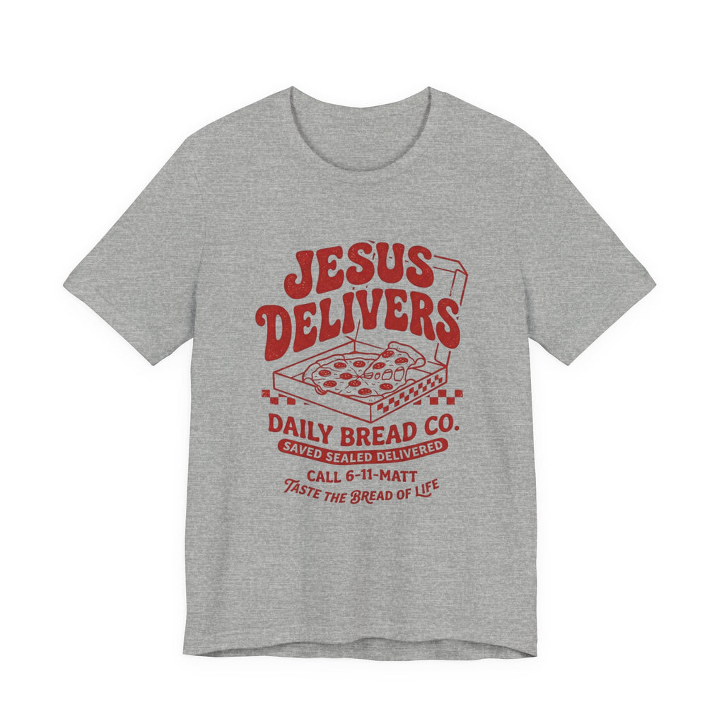 Jesus Delivers Pizza Tee — "Daily Bread Co." Christian Graphic T-Shirt