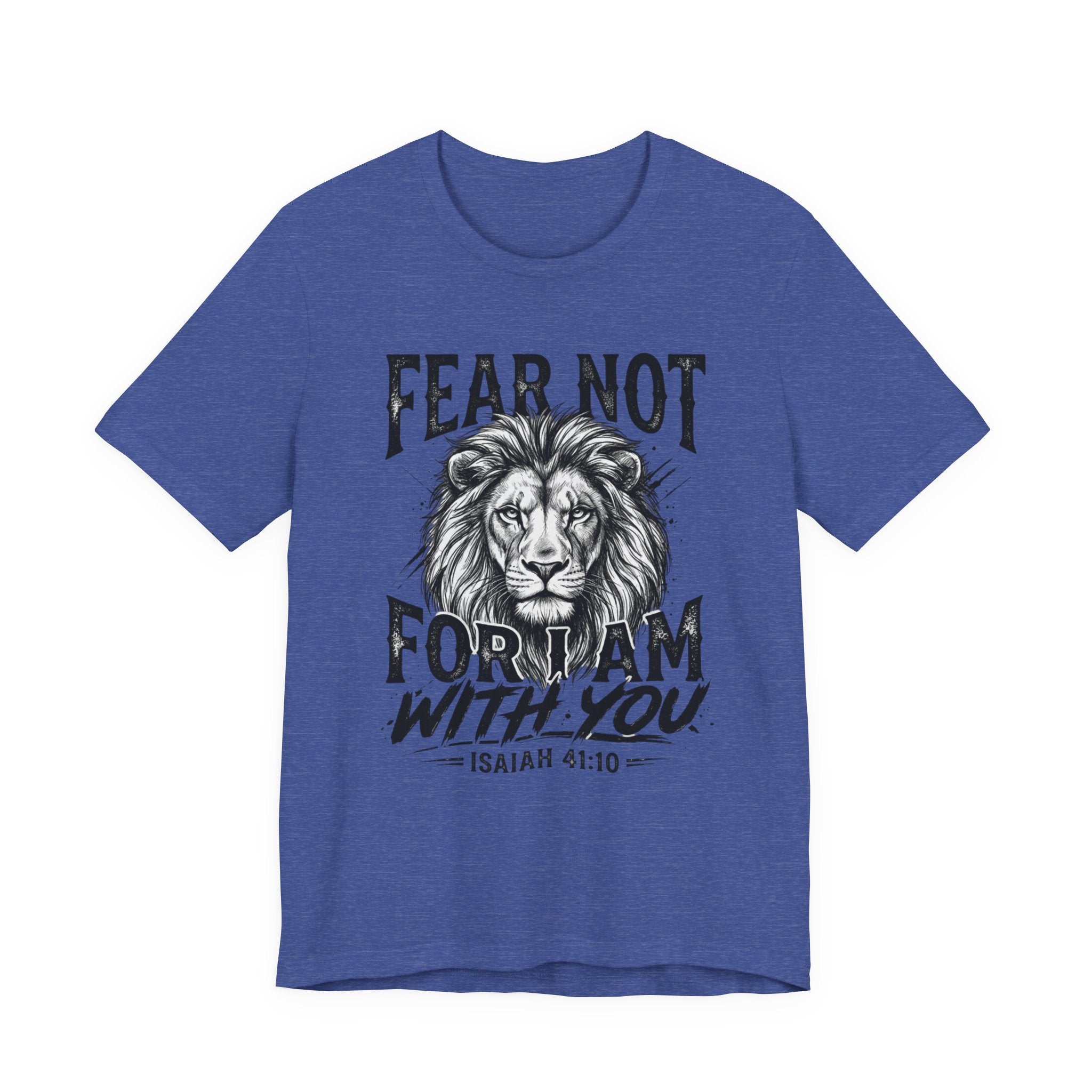 Fear Not Lion Tee — "Fear Not For I Am With You" Isaiah 41:10 Christian T-Shirt